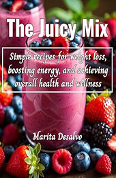 The Juicy Mix by Marita Desalvo