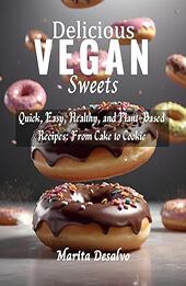 Delicious Vegan Sweets by Marita Desalvo