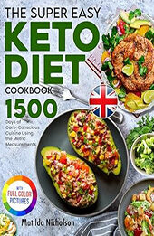 The Super Easy Keto Diet Cookbook by Matilda Nicholson