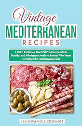 Vintage Mediterranean Recipes by Kevin Palmer McDermott