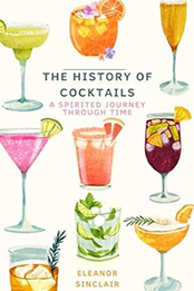 The History of Cocktails by Eleanor Sinclair [EPUB: B0D4JZQ7GB]