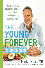 The Young Forever Cookbook by Dr. Mark Hyman