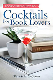 Cocktails for Book Lovers by Tessa Smith McGovern