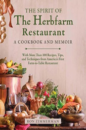 The Spirit of The Herbfarm Restaurant by Ron Zimmerman