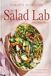 The Salad Lab by Darlene Schrijver