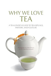 Why We Love Tea by Gabriella Lombardi