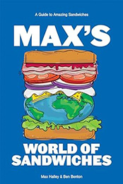 Max's World of Sandwiches by Max Halley
