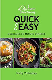 Kitchen Sanctuary Quick & Easy by Nicky Corbishley