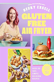 Gluten Free Air Fryer by Becky Excell