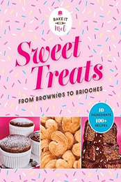 Sweet Treats from Brownies to Brioche by Mel Asseraf