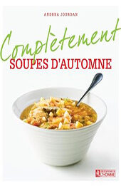 Complètement soupes d'automne by Andrea Jourdan