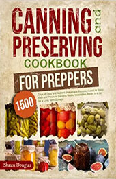 Canning and Preserving Cookbook for Preppers by Shaun Douglas