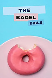 THE BAGEL BIBLE by GILBERT C.A