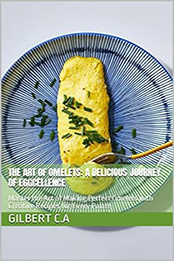 THE ART OF OMELETS by GILBERT C.A