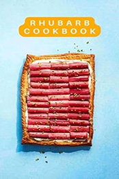 THE COMPLETE RHUBARB COOKBOOK by GILBERT C.A