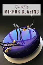 THE ART OF MIRROR GLAZING by GILBERT C.A