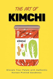 MASTERING THE ART OF KIMCHI by LUCY SIMON