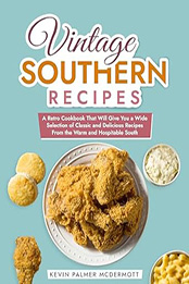Vintage Southern Recipes by Kevin Palmer McDermott