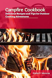 Campfire Cookbook by Stella P. Monroe