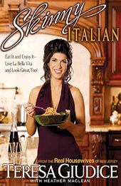 Skinny Italian by Teresa Giudice