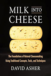 Milk Into Cheese by David Asher