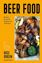 Beer Food by Ross Dobson