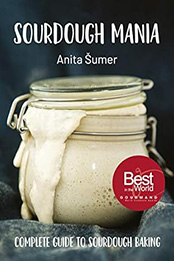 Sourdough Mania by Anita Šumer