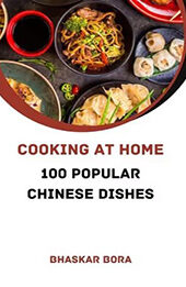 Cooking At Home: 100 Popular Chinese Dishes