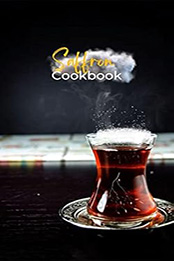 THE GREATEST SAFFRON COOKBOOK by GILBERT C.A