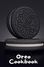 THE ULTIMATE OREO COOKBOOK by GILBERT C.A