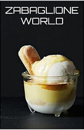 ZABAGLIONE WORLD by GILBERT C.A