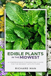 Edible Plants in the Midwest by Richard Man