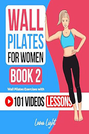 Wall Pilates For Women Book 2 by Luna Light 