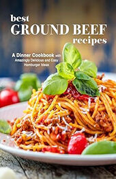 Best Ground Beef Recipes by BookSumo Press