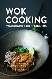 Wok Cooking for Beginners by BookSumo Press