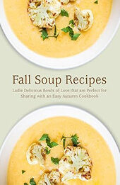 Fall Soup Recipes by BookSumo Press