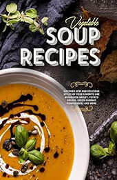 Vegetable Soup Recipes by BookSumo Press