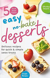 50 Easy No-Bake Desserts by Miranda Phoenix