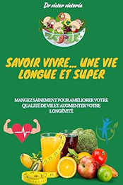 savoir vivre , une vie longue et super by victor victoria