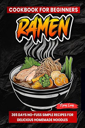 Ramen Cookbook for Beginners by Sying Lung