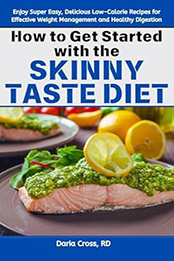 How to Get Started with the Skinny Taste Diet by Daria Cross