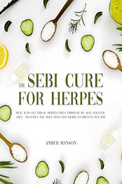 Dr. Sebi Cure for Herpes by Amber Hanson