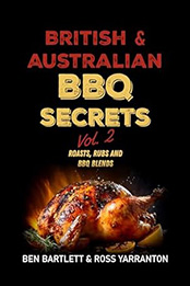 British & Australian BBQ Secrets by Ben Bartlett