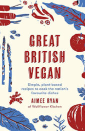 Great British Vegan by Aimee Ryan