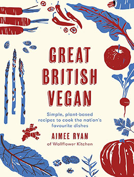 Great British Vegan by Aimee Ryan