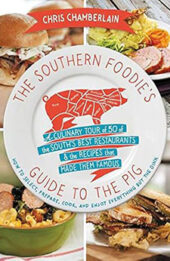 The Southern Foodie's Guide to the Pig by Chris Chamberlain