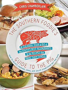 The Southern Foodie's Guide to the Pig by Chris Chamberlain