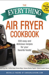 The Everything Air Fryer Cookbook by Michelle Fagone