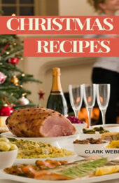 Christmas Recipes Cookbook by Clark Weber