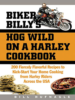 Biker Billy's Hog Wild on a Harley Cookbook by Bill Hufnagle